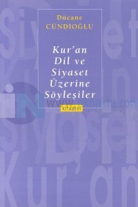 Kur'an Dil ve Siyaset Üzerine Söyleşiler
