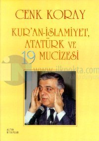Kur'an - İslamiyet / Atatürk ve 19 Mucizesi %20 indirimli Cenk Koray