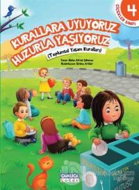 Çiçekler Sınıfı 4: Kurallara Uyuyoruz Huzurla Yaşıyoruz