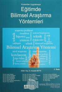 Kuramdan Uygulamaya Eğitimde Bilimsel Araştırma Yöntemleri