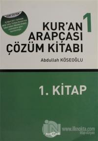 Kur'an Arapçası Çözüm Kitabı 1