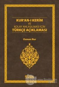Kur'an-ı Kerim ve Kolay Anlaşılması İçin Türkçe Açıklaması (Ciltli)