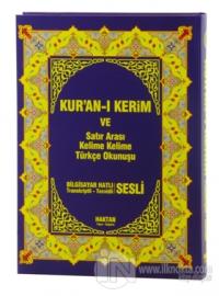 Kur'an-ı Kerim ve Satır Arası Kelime Kelime Türkçe Okunuşu (Rahle Boy - Sesli) (Ciltli)