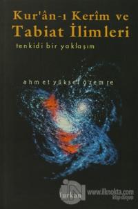 Kur'an-ı Kerim ve Tabiat İlimleri Tenkidi Bir Yaklaşım