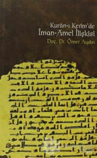 Kur'an-ı Kerim'de İman - Amel İlişkisi
