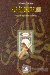 Kur'an Okumaları: Vahiy Bilgisinin Eleştirisi