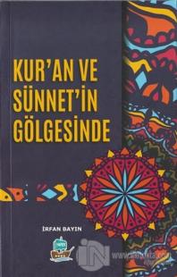Kur'an ve Sünnet'in Gölgesinde