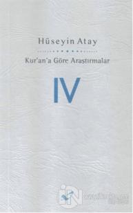 Kur'an'a Göre Araştırmalar IV