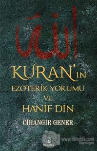 Kuran'ın Ezoterik Yorumu ve Hanif Din
