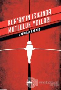 Kur'an'ın Işığında Mutluluk Yolları