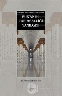 Kur'an'ın Tarihselliği Yanılgısı