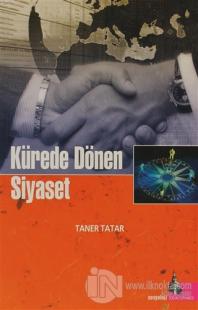 Kürede Dönen Siyaset %15 indirimli Taner Tatar