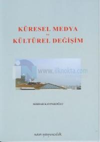Küresel Medya ve Kültürel Değişim