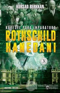 Küresel Para İmparatoru Rothschild Hanedanı