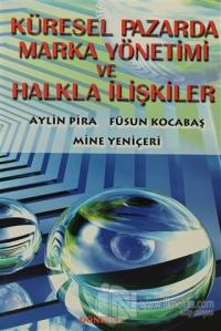 Küresel Pazarda Marka Yönetimi ve Halkla İlişkiler