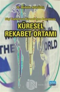Küresel Rekabet Ortamı