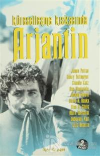 Küreselleşme Kıskacında Arjantin