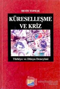 Küreselleşme ve Kriz Türkiye ve Dünya Deneyimi
