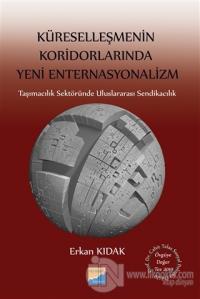 Küreselleşmenin Koridorlarında Yeni Enternasyonalizm