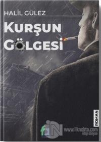 Kurşun Gölgesi