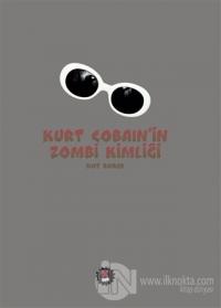 Kurt Cobain'in Zombi Kimliği
