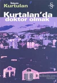 Kurtalan'da Doktor Olmak
