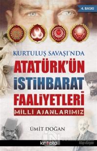 Kurtuluş Savaşı'nda Atatürk'ün İstihbarat Faaliyetleri