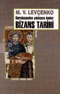 Kuruluşundan Yıkılışına Kadar Bizans Tarihi