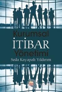 Kurumsal İtibar Yönetimi