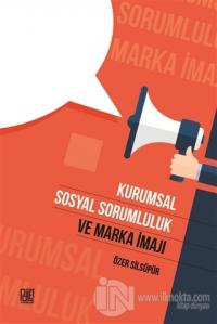 Kurumsal Sosyal Sorumluk ve Marka İmajı