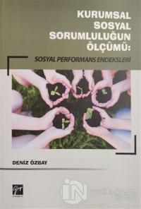 Kurumsal Sosyal Sorumluluğun Ölçümü: Sosyal Performans Endeksleri