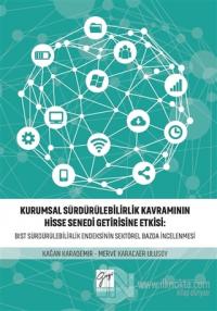 Kurumsal Sürdürülebilirlik Kavramının Hisse Senedi Getirisine Etkisi: Bist Sürdürebilirlik Endeksinin Sektörel Bazda İncelenmesi