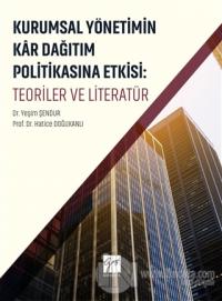 Kurumsal Yönetimin Kar Dağıtım ve Politikasına Etkisi: Teoriler ve Literatür