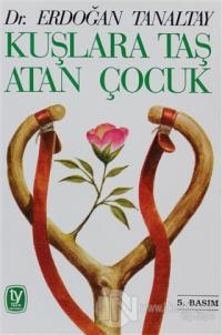Kuşlara Taş Atan Çocuk