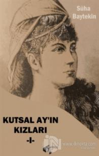 Kutsal Ay'ın Kızları - 1