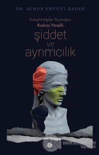 Kutsal Kitaplar Açısından Kadına Yönelik Şiddet ve Ayrımcılık