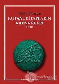 Kutsal Kitapların Kaynakları 1-2-3