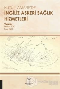 Kutü'l Amare'de İngiliz Askeri Sağlık Hizmetleri