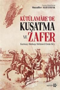 Kutülamare'de Kuşatma ve Zafer %20 indirimli Mehmed Emin Bey