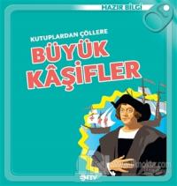 Kutuplardan Çöllere Büyük Kaşifler