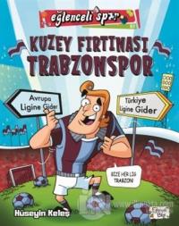 Kuzey Fırtınası Trabzonspor Hüseyin Keleş