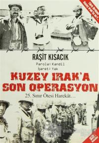 Kuzey Irak'a Son Operasyon