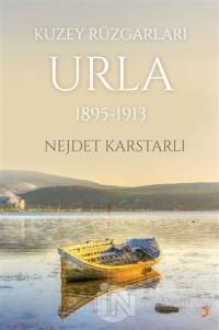 Kuzey Rüzgarları Urla 1895-1913