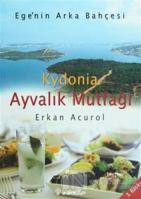 Kydonia Ayvalık Mutfağı %25 indirimli Erkan Acurol