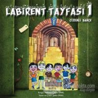Labirent Tayfası 1- Gizemli Bahçe