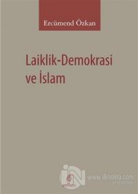 Laiklik-Demokrasi ve İslam
