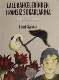 Lale Bahçelerinden Fransız Sokaklarına