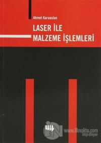 Laser ile Malzeme İşlemleri