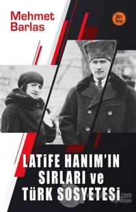 Latife Hanım'ın Sırları ve Türk Sosyetesi