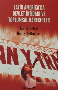 Latin Amerika'da Devlet İktidarı ve Toplumsal Hareketler